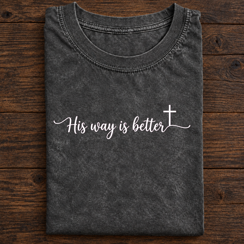 His Way Is Better T-Shirt