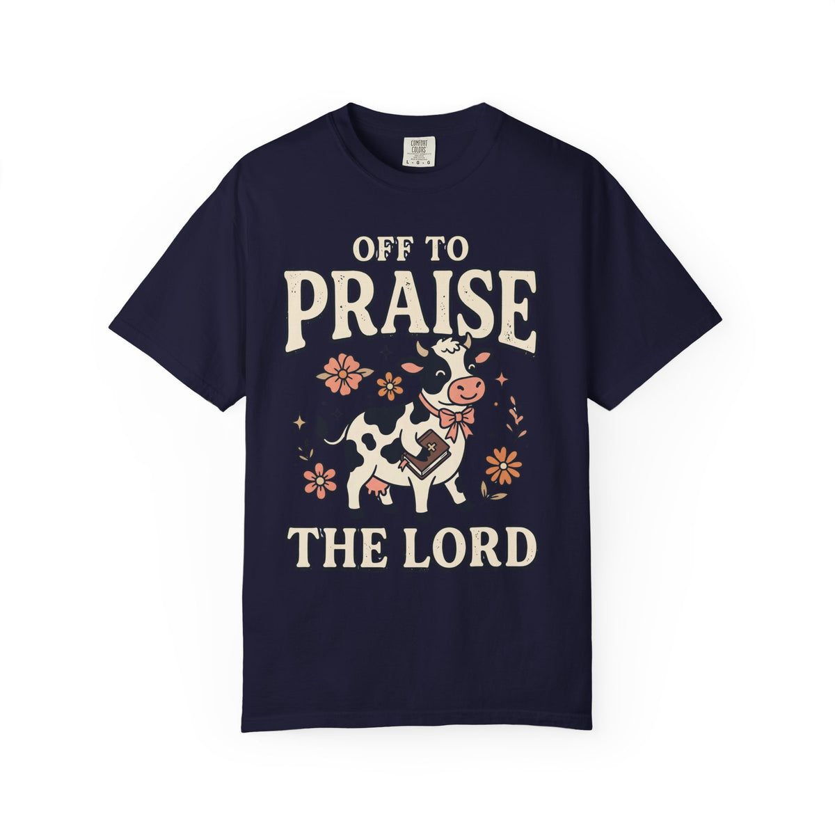 Comfort Colors Off to Praise the Lord Christian T-Shirt, Cute Cow Bible Tee, Floral Faith Graphic Shirt, Western Christian Gift