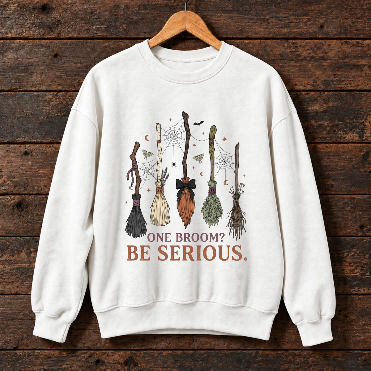 Crewneck Sweatshirt – One Broom? Be Serious. Witch Broomstick Halloween Pullover