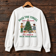 Pass the Tinsel Christmas Sweatshirt