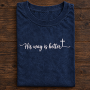 His Way Is Better T-Shirt