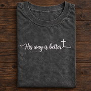 His Way Is Better T-Shirt