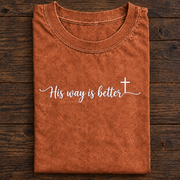 His Way Is Better T-Shirt
