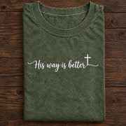 His Way Is Better T-Shirt
