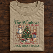 From the Windows to the Walls Christmas Deck the Halls T-Shirt