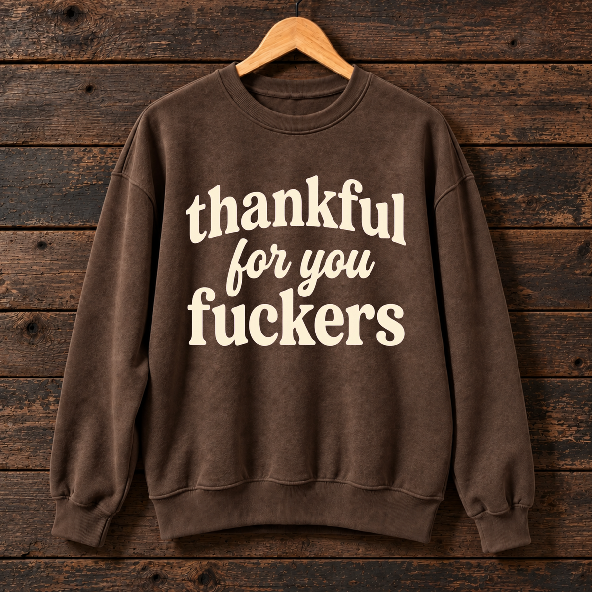 Thankful For You Fuckers Sweatshirt, Funny Thanksgiving Crewneck, Sarcastic Fall Graphic Sweater, Friendsgiving Humor Gift